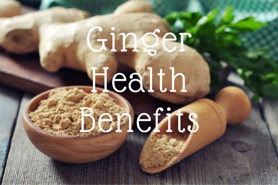 Ginger; Brain and Body Benefits